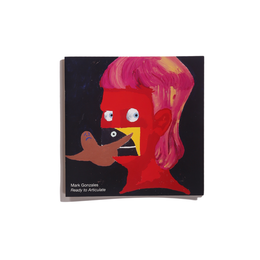 Ready to Articulate / Zine / Mark Gonzales